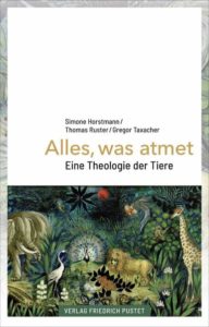 <span class="entry-title-primary">Th. Ruster, S. Horstmann, G. Taxacher: Alles, was atmet. Eine Theologie der Tiere</span> <span class="entry-subtitle">Pustet 2018, 384 Seiten, geb. 26,95 EUR, e-Book 21,99 EUR</span>