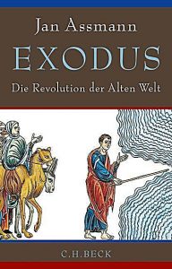<span class="entry-title-primary">Jan Assmann: Exodus</span> <span class="entry-subtitle">Die Revolution der Alten Welt</span>