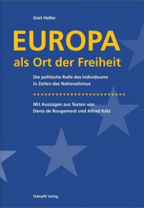 <span class="entry-title-primary">Gret Haller: Europa als Ort der Freiheit</span> <span class="entry-subtitle">Die politische Rolle des Individuums in Zeiten des Nationalismus</span>