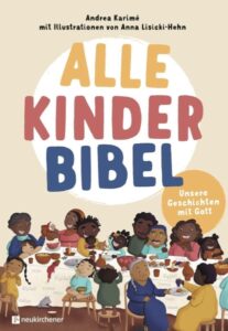 Andrea Karimé, Anna Lisicki-Hehn (Illustrationen): Alle-Kinder-Bibel